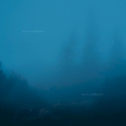 you’re different, we’re different