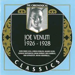 The Chronological Classics: Joe Venuti 1926-1928