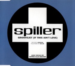 Groovejet (If This Ain’t Love)
