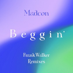 Beggin' (Frank Walker remixes)