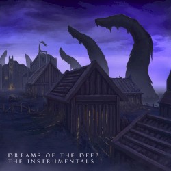 Dreams of the Deep: The Instrumentals