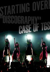 STARTING OVER! “DISCOGRAPHY” CASE OF TGS