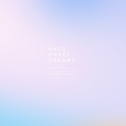 Have Sweet Dreams