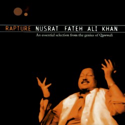 Rapture: An Essential Selection from the Genius of Qawwali