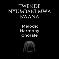 Twende Nyumbani Mwa Bwana