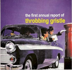 The First Annual Report of Throbbing Gristle