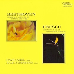 Beethoven: Sonata in G Major, Op. 96 for Piano and Violin / Enescu: Sonata No. 3, Op. 25 in Rumanian Folkstyle