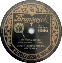Bishop's Blues / Woodsheddin' With Woody