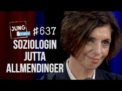 Jung & Naiv #637, „Soziologin Jutta Allmendinger“