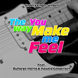 The Way You Make Me Feel