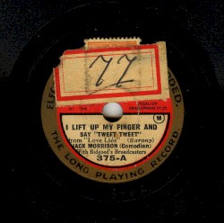 I Lift Up My Finger and Say "Tweet Tweet" / 'Scuse Me I've Got the Hiccups