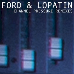 Channel Pressure Remixes