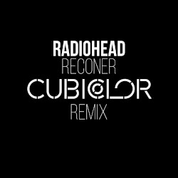 Reckoner (Cubicolor remix)