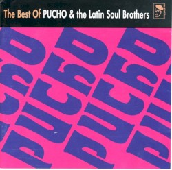 The Best of Pucho & the Latin Soul Brothers