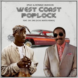 Ronnie Hudson & The Street People - West Coast Poplock feat. 2Pac & Dr. Dre (Single)