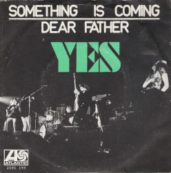 Something Is Coming / Dear Father