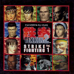 ナムコ・オリジナルミュージックス 鉄拳2 STRIKE FIGHTING, Vol.1