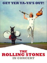 Get Yer Ya‐Ya’s Out! The Rolling Stones in Concert