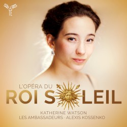 L’Opéra du Roi Soleil