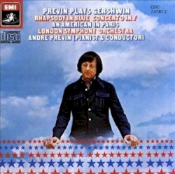 Rhapsody in Blue / Concerto in F / American in Paris