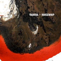 Yashira / Horsewhip Split