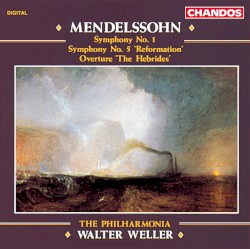 Symphony no. 1 / Symphony no. 5 “Reformation” / Overture “The Hebrides”