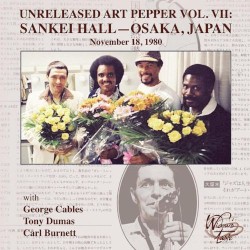 Unreleased Art Pepper Vol. VII: Sankei Hall - Osaka, Japan, November 18, 1980