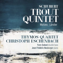 Trout Quintet / Waltzes / Ländler