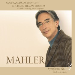 Symphony no. 3 / Kindertotenlieder