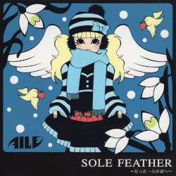SOLE FEATHER ~たった一人の君へ~