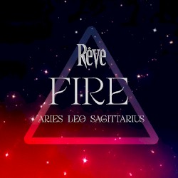 FIRE (Aries, Leo, Sagittarius)