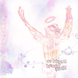 To Where Wings Rust