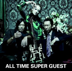 ALL TIME SUPER GUEST