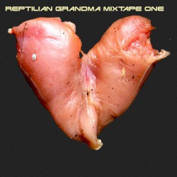 Reptilian Grandma Mixtape One