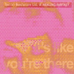 it’s like you’re there