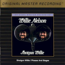 Shotgun Willie / Phases and Stages