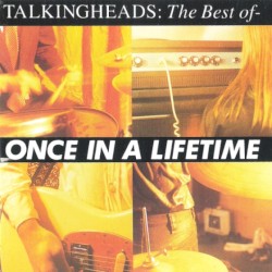 Once in a Lifetime: The Best Of