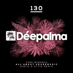 All About Housemusic (Dario D’Attis remix)