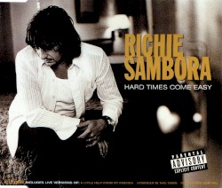 Hard Times Come Easy