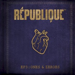 République Episode 3: Ones & Zeroes