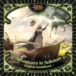 Adventures in Solisium (Throne and Liberty Original Soundtrack)