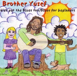 Kids Get the Blues Too - Blues for Beginners