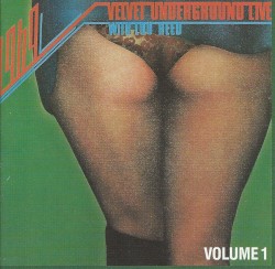 1969: Velvet Underground Live With Lou Reed, Volume 1