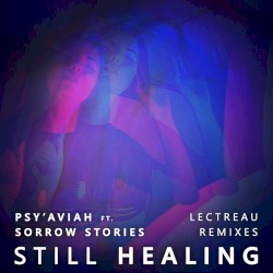 Still Healing (Lectreau Remixes)