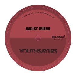 Youthsayers - Racist Friend
