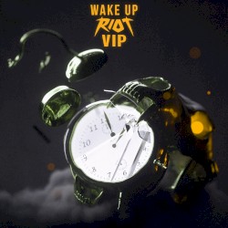 Wake Up (RIOT VIP)