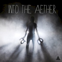 Into the aether