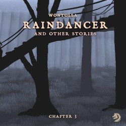 Raindancer (And Other Stories), Chapter 3