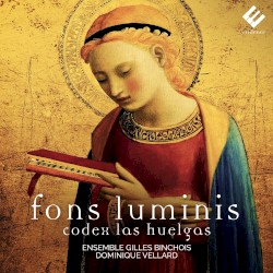 Fons Luminis: Codex Las Huelgas