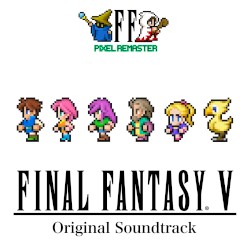 FINAL FANTASY V PIXEL REMASTER Original Soundtrack